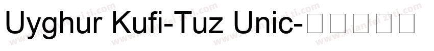 Uyghur Kufi-Tuz Unic字体转换